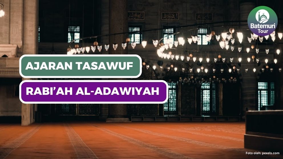 Ajaran Tasawuf Rabi’ah Al-Adawiyah